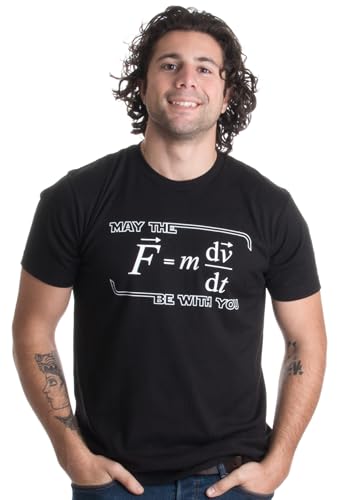 May The (F=m*dv/dt) Be with You | Funny Physics Science Unisex T-Shirt-Adult,L Black