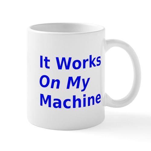 CafePress It Works On My Machine Mug 11 oz (325 ml) Ceramic Coffee Mug