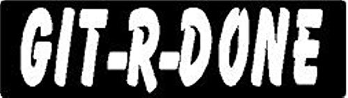 GIT R Done Helmet Sticker/Hard HAT Sticker