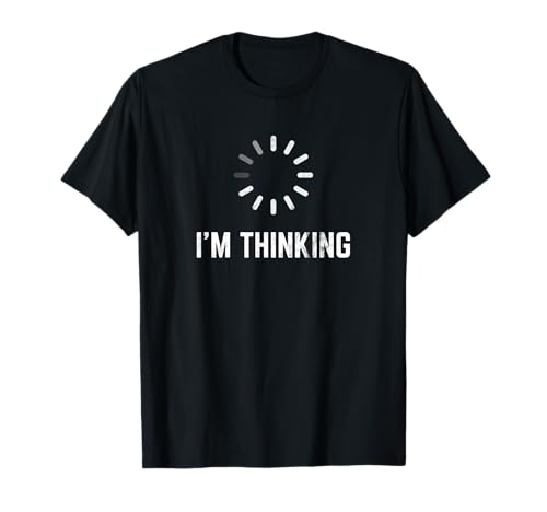 I'm Thinking for Geeks Nerds Programmers Funny T-Shirt Small