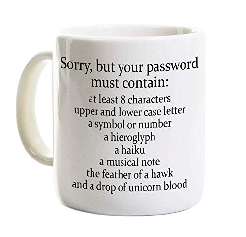 Sorry Your Password Must Contain Mug 11 Oz - Cybersecurity Funny Coffee Mug Gift For System Administrator Computer Scientist
