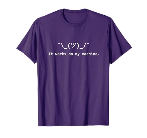 Funny it Works on My Machine Programmer T-Shirt T-Shirt