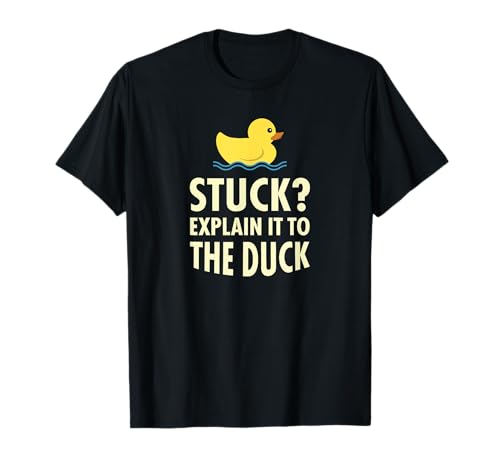 Rubber Duck Debugging Stuck Funny Programmer Coder Gift T-Shirt