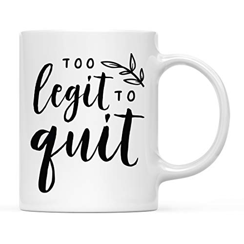 Andaz Press 11oz. Funny Gym Workout Coffee Mug Gift, Too Legit To Quit, 1-Pack, Birthday Christmas Gift Ideas