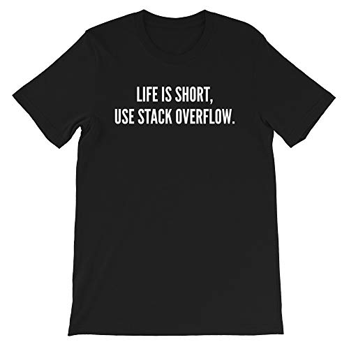 Life is Short Use Stack Overflow Shirt Black
