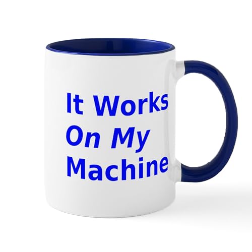 CafePress It Works On My Machine Mug 11 oz (325 ml) Ceramic Coffee Mug