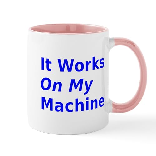 CafePress It Works On My Machine Mug 11 oz (325 ml) Ceramic Coffee Mug