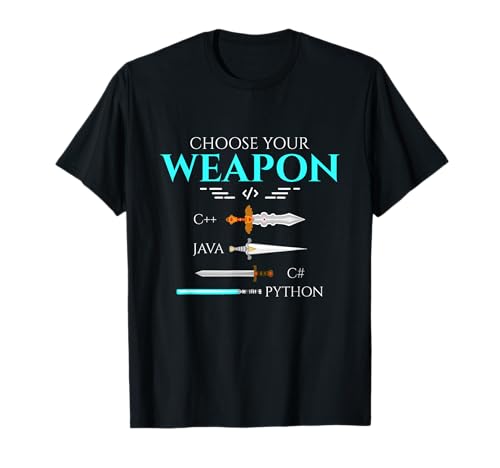 Choose Your Programming Weapon Funny Computer Coding T-Shirt