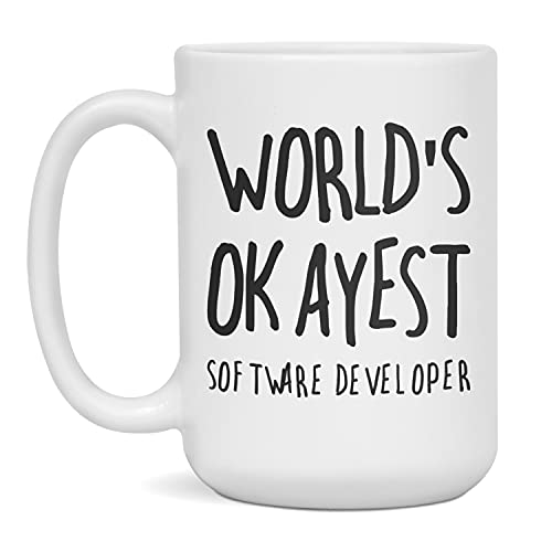 World's Okayest Software Developer Mug - Worlds Okayest - Sarcastic Mug, 15-Ounce White