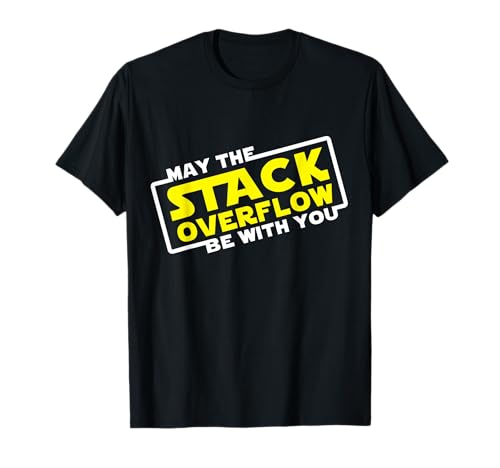 May The Stack Overflow Be With You | Science-fiction coding T-Shirt