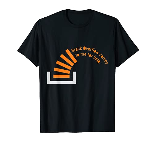 Stack Overflow Comes to me for help T-Shirt