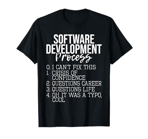 Software Development Process - Coding Programmer Coder T-Shirt