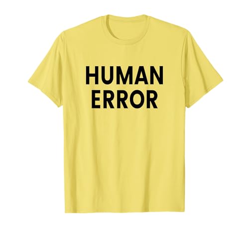 Human Error T-Shirt
