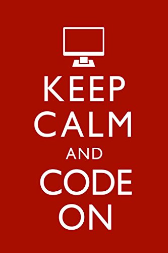 Keep Calm And Code On Red Funny Coding Wall Art Print Poster 16x24