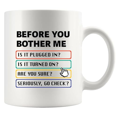 Before You Bother Me Technical Support Gifts Sarcastic Computer Programmer IT Tech Support Gifts Sarcasm Novelty Drinkware Ceramic Mug 11 oz White