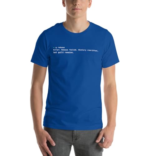 Developers Threads Developer t-Shirt: git rebase Error: rebase Failed. History rewritten, but Guilt Remains True Royal