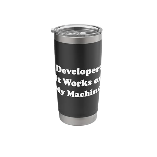 Developer: It Works On My Machine Funny Saying Stainless Steel Insulated Tumbler