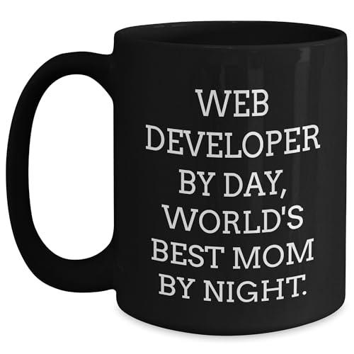 Web Developer Humor Gifts from Mom Graduation Unique Mugs for Web Developer by Day, World's Best Mom by Night.