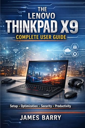 The Lenovo ThinkPad X9 Complete User Guide: Setup, Features, Performance Optimization, and Practical Tips