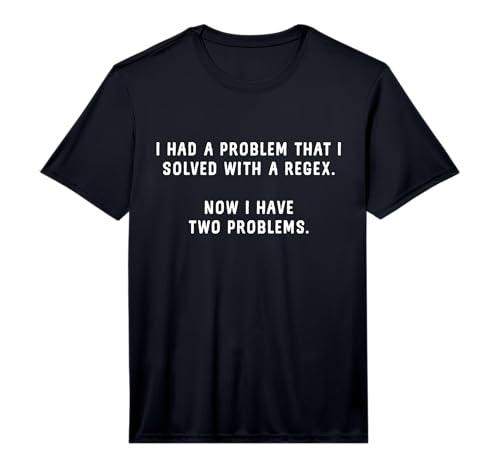 Funny Regex Programming - Using Regex is Two Problems Performance T-Shirt