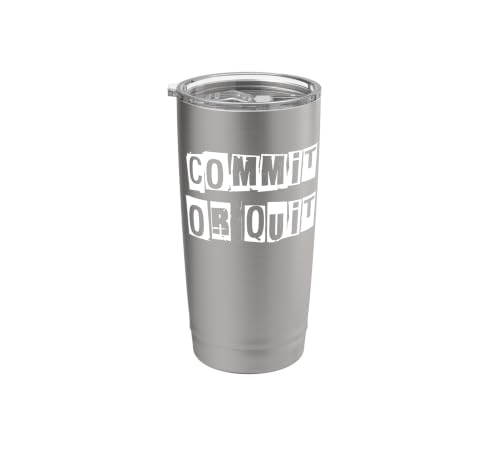Commit or Quit Stainless Steel Insulated Tumbler