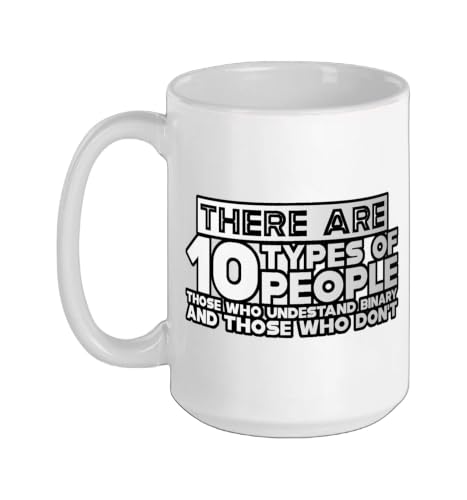 There Are 10 Types Of People, Binary Joke - Ceramic Mug, White, 15oz