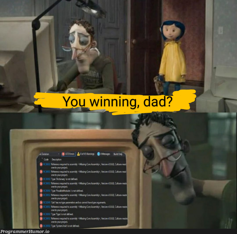 You winning, dad? – ProgrammerHumor.io