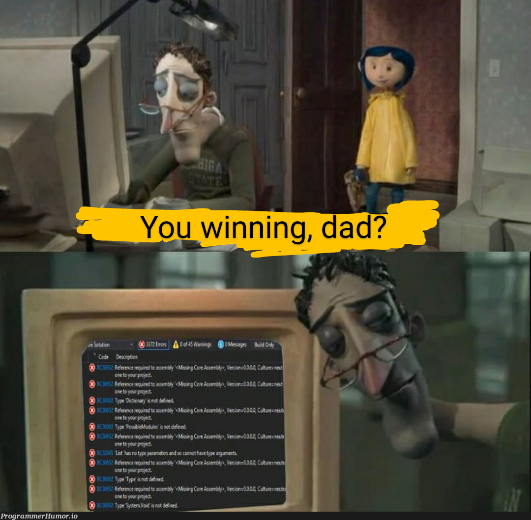 You winning, dad? – ProgrammerHumor.io