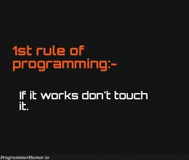 Rule of thumb for programmers | programming-memes, programmer-memes, programmers-memes, program-memes, IT-memes | ProgrammerHumor.io