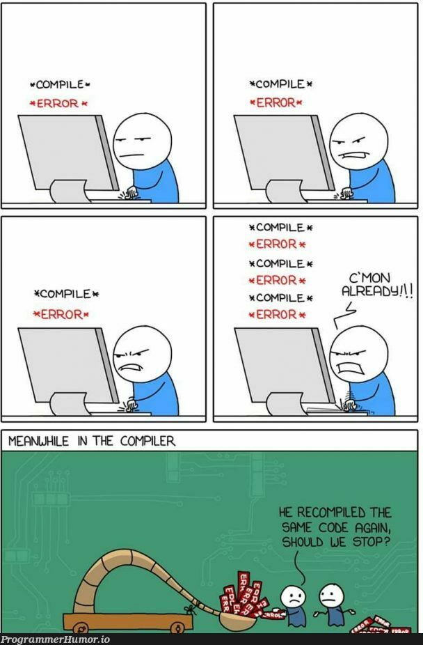 Meanwhile Compiler ProgrammerHumor Io