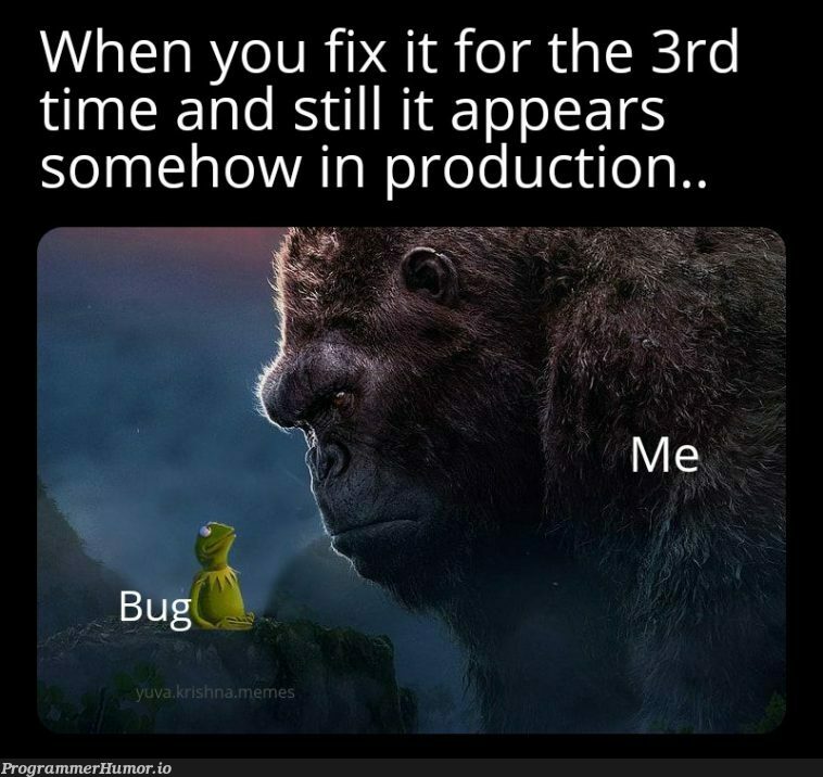 You little shit.. | fix-memes, production-memes, IT-memes, product-memes | ProgrammerHumor.io