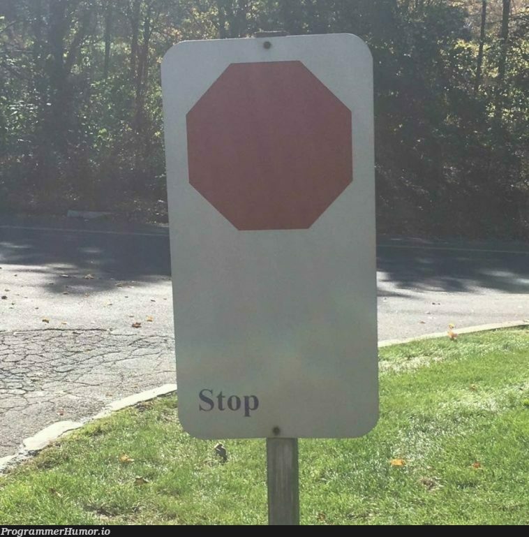Stop sign created using CSS | css-memes, cs-memes | ProgrammerHumor.io