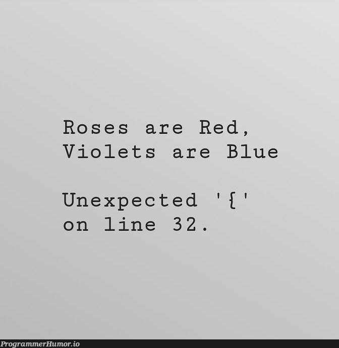Roses are Red, Violets are Blue. | ProgrammerHumor.io