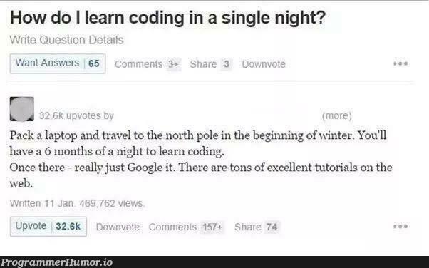 How to learn coding in a single night. | coding-memes, web-memes, google-memes, excel-memes, laptop-memes, comment-memes | ProgrammerHumor.io