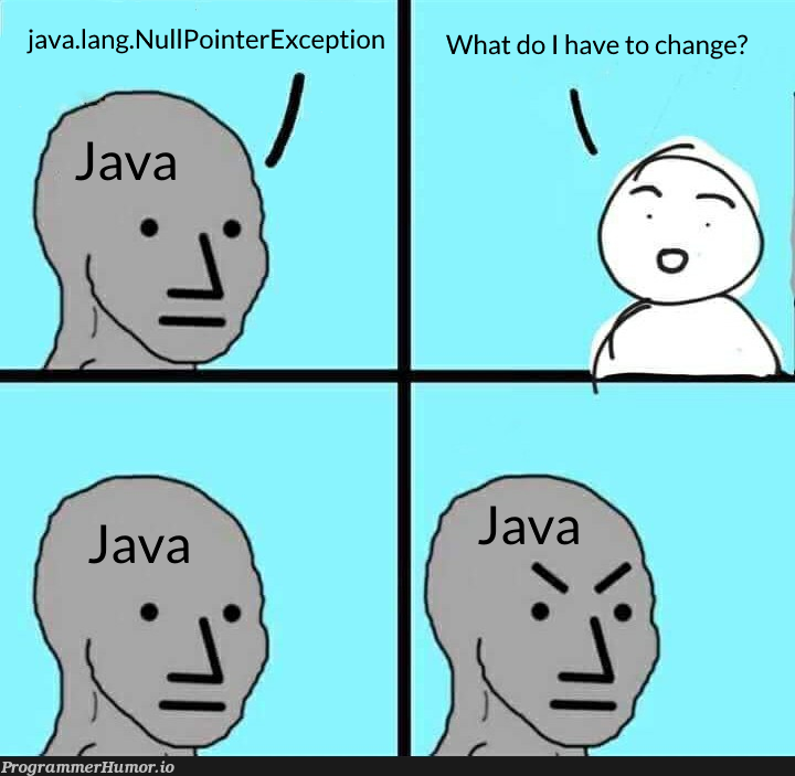 java.lang.NullPointerException – ProgrammerHumor.io