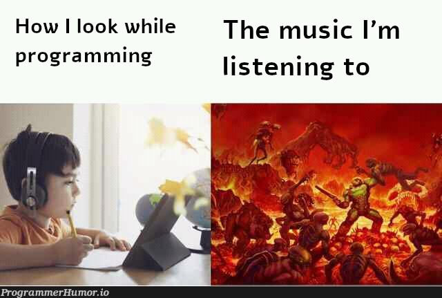 The music I listend while programming | programming-memes, program-memes, list-memes | ProgrammerHumor.io