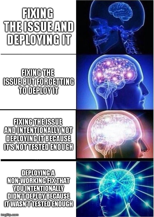 “Why isn't your fix deployed yet?” | fix-memes | ProgrammerHumor.io