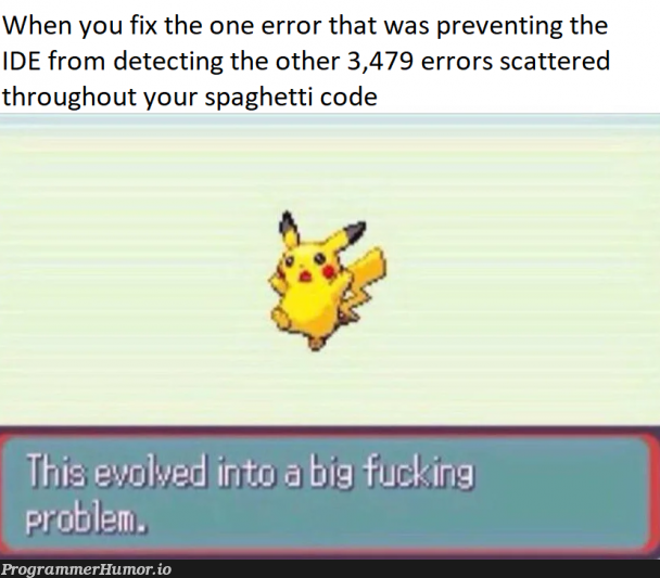 Code so bad, your errors have errors | code-memes, errors-memes, error-memes, fix-memes, ide-memes | ProgrammerHumor.io