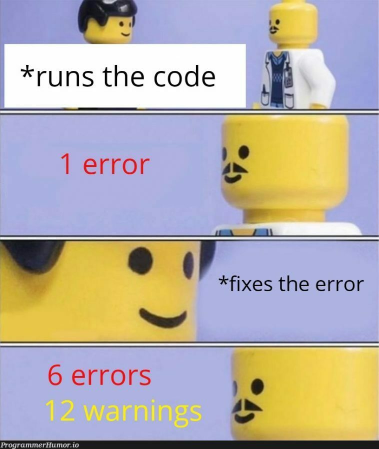Ah shit, here we go again | code-memes, errors-memes, error-memes, fix-memes | ProgrammerHumor.io