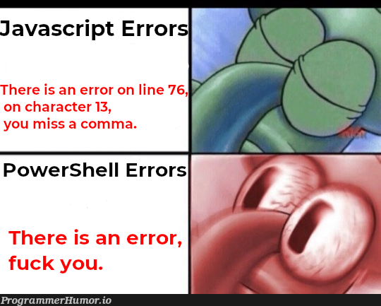 Hell's powershell errors | javascript-memes, java-memes, errors-memes, powershell-memes, shell-memes, error-memes | ProgrammerHumor.io