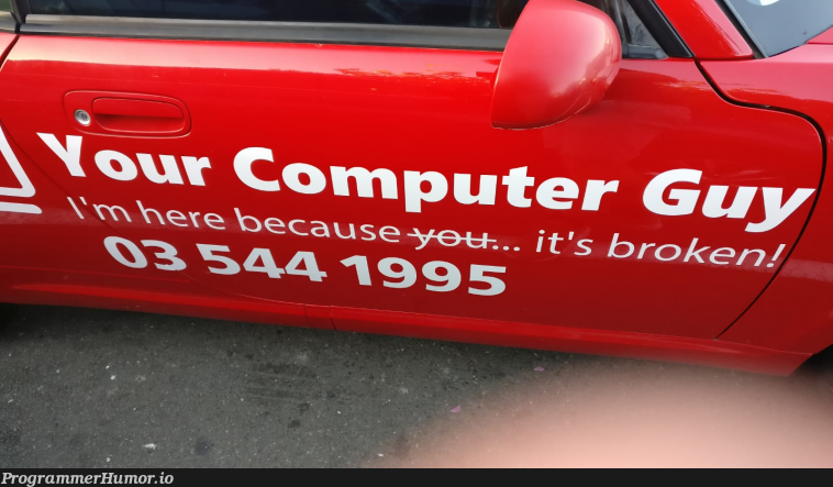 NZ Computer Guy knows his clients | computer-memes, cli-memes | ProgrammerHumor.io
