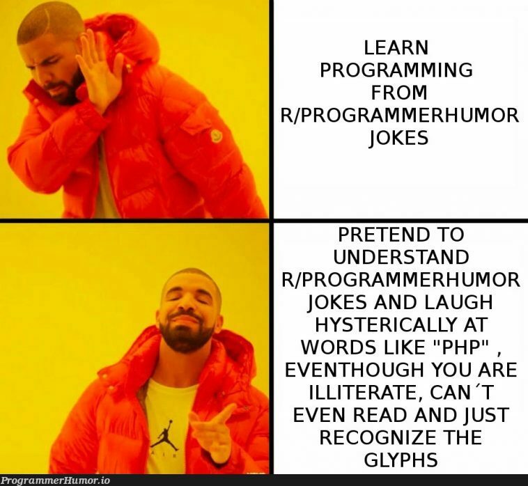 Why even learn programming? | programming-memes, programmer-memes, php-memes, program-memes, rds-memes | ProgrammerHumor.io
