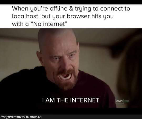 True story | try-memes, loc-memes, internet-memes | ProgrammerHumor.io