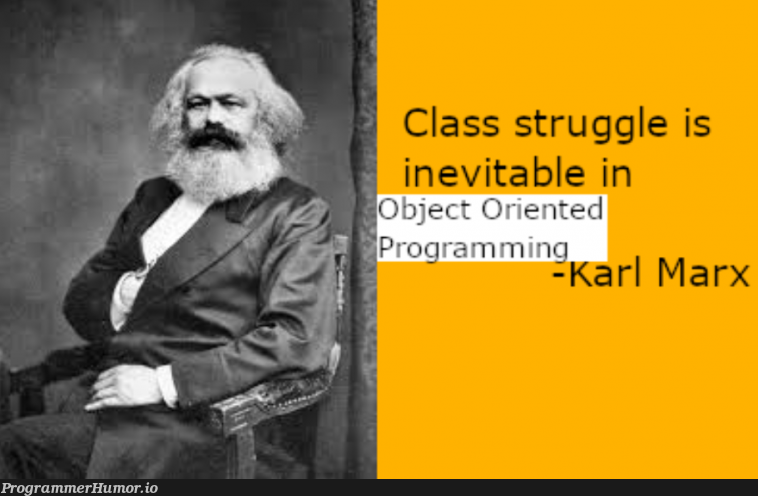 Man Karl is right tho | ProgrammerHumor.io