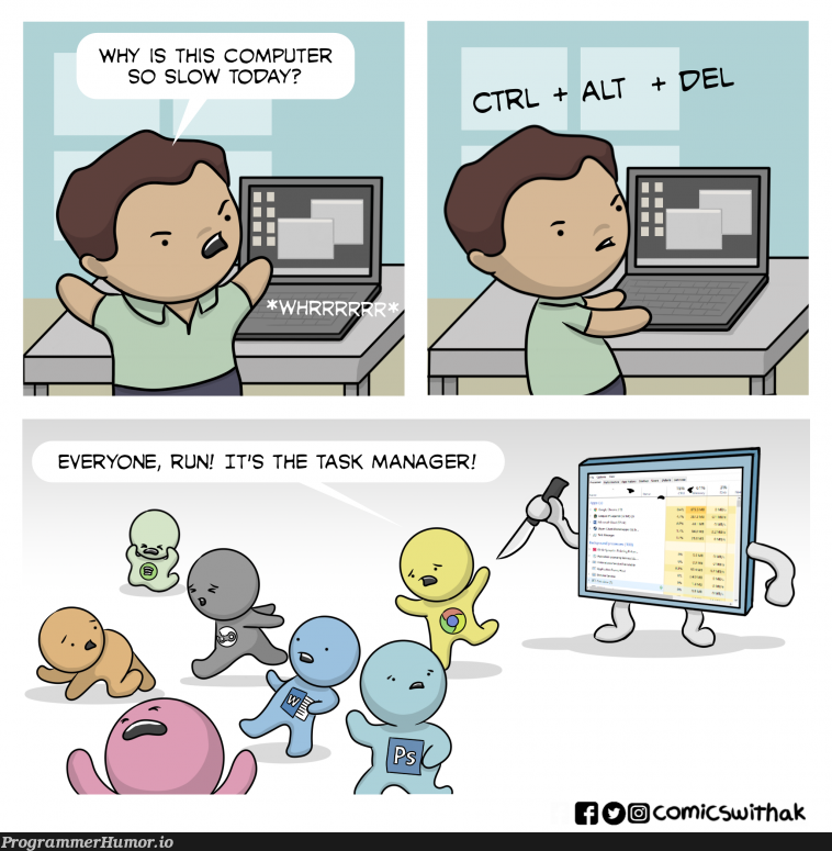 When your computer seems slower without reason | computer-memes, cs-memes | ProgrammerHumor.io