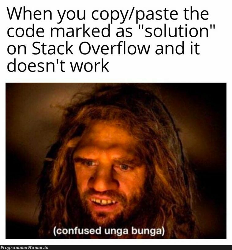 I don't even understand it ? | code-memes, stack-memes, stack overflow-memes, overflow-memes, IT-memes | ProgrammerHumor.io
