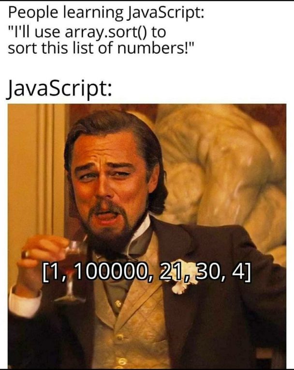 I hate JS | javascript-memes, java-memes, array-memes, list-memes | ProgrammerHumor.io
