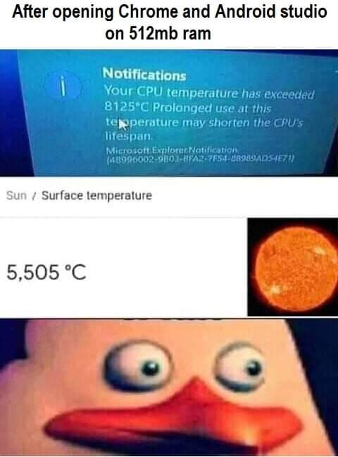 I think my pc is a little hot. | android-memes, android studio-memes | ProgrammerHumor.io
