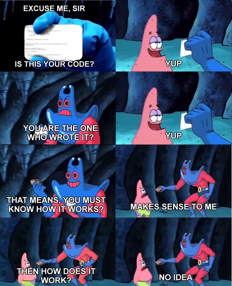 Working with code that I wrote a few weeks ago like... | code-memes | ProgrammerHumor.io