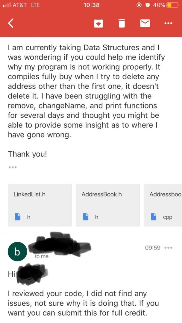 I’ve been working on my final project for my data structures class and having some issues, I emailed my professor for help. | code-memes, program-memes, try-memes, data structures-memes, data-memes, list-memes, function-memes, class-memes, perl-memes, email-memes, IT-memes, ide-memes | ProgrammerHumor.io